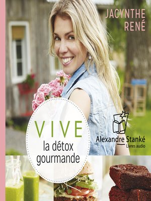 cover image of Vive la detox gourmande